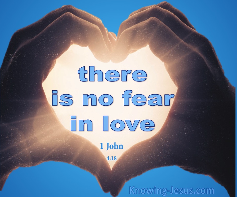 1 John 4:18 There Is No Fear In Love (white)